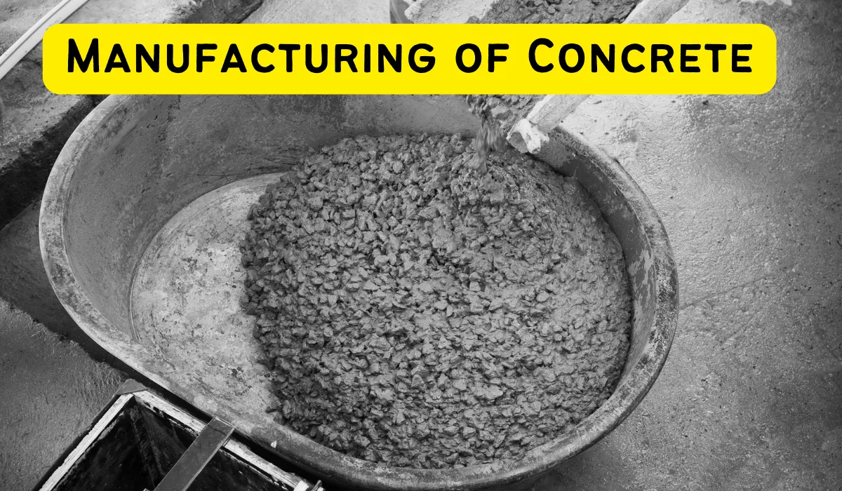 Manufacturing of Concrete