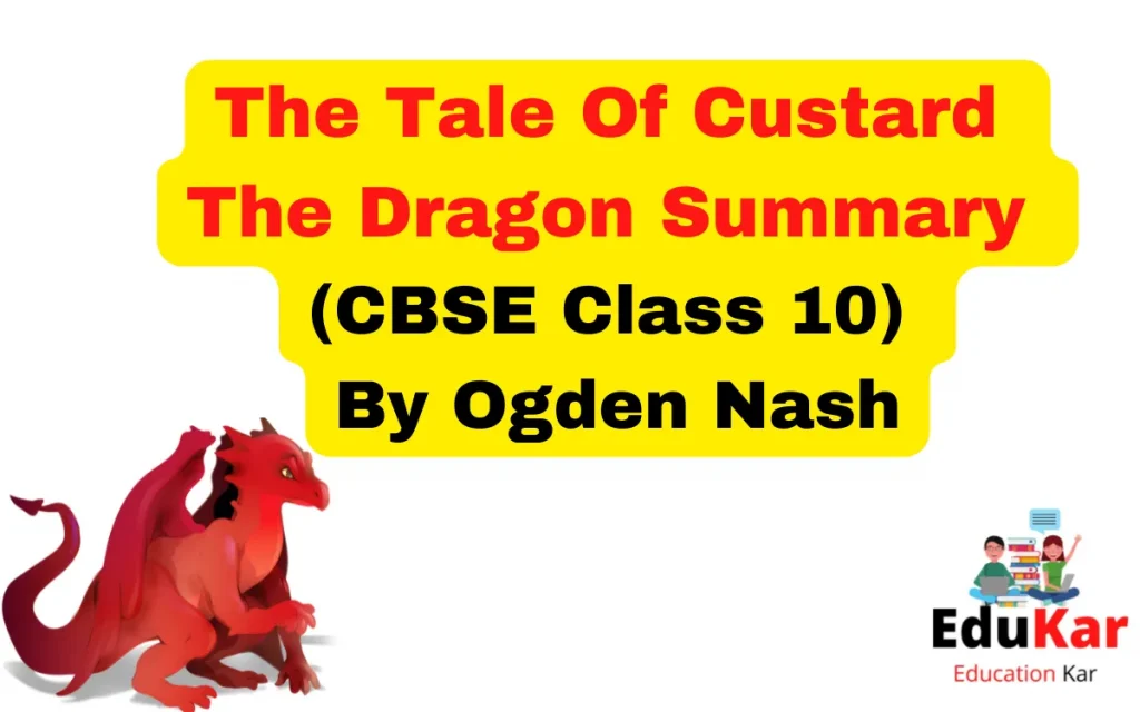 The Tale Of Custard The Dragon Summary CBSE Class 10 By Ogden Nash
