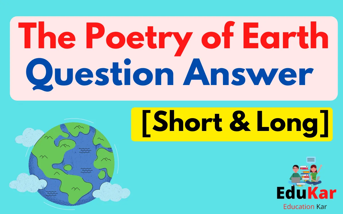 The Poetry of Earth Question Answer