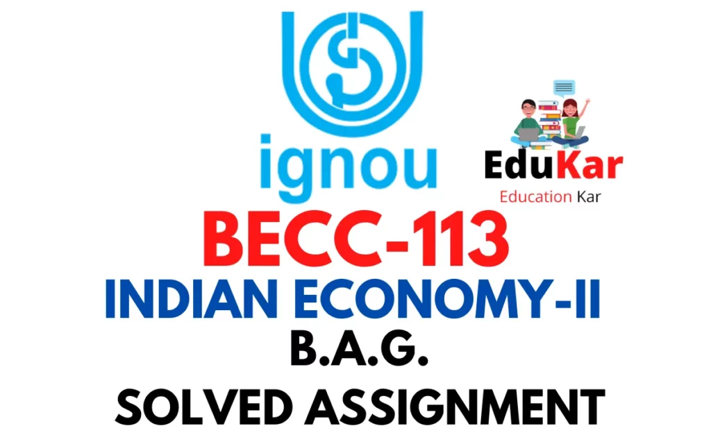 BECC-113 IGNOU BAG Solved Assignment INDIAN ECONOMY-II