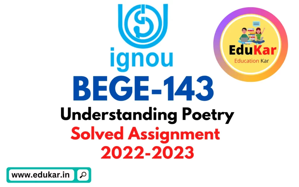 BEGE-143 IGNOU Solved Assignment 2022-2023 Understanding Poetry