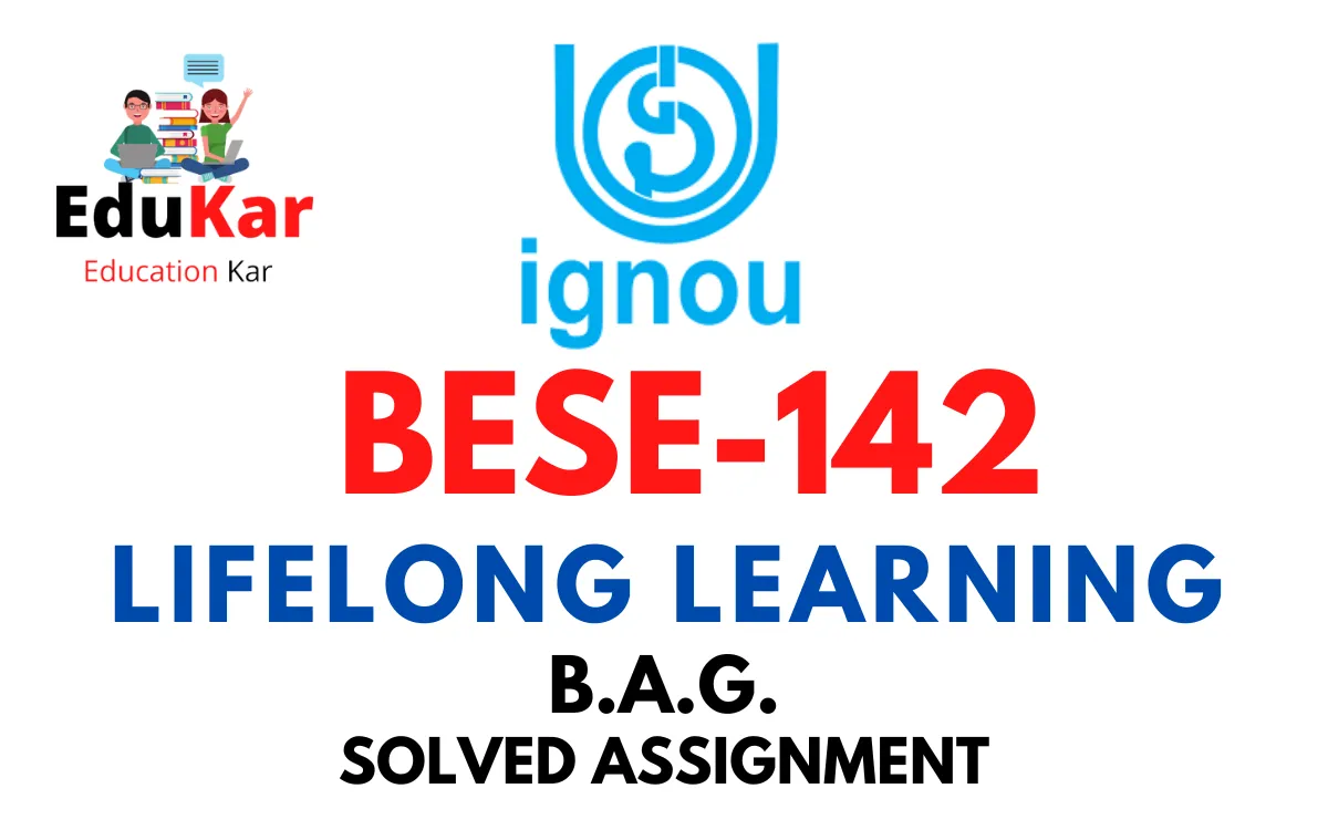 BESE-142 IGNOU BAG Solved Assignment-LIFELONG LEARNING