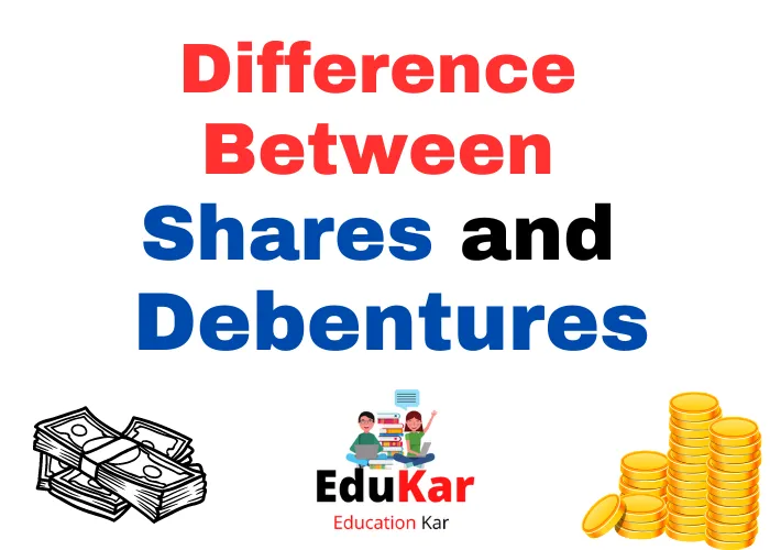 Difference Between Shares and Debentures