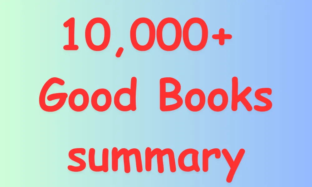 1000+ Good Books summary